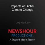 Impacts of Global Climate Change, PBS NewsHour