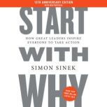 Start with Why 15th Anniversary Editi..., Simon Sinek