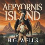 Aepyornis Island, H. G. Wells