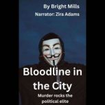 Bloodline in the City, Bright Mills