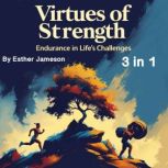 Virtues of Strength, Esther Jameson