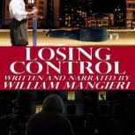 Losing Control, William Mangieri