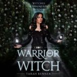 Warrior Witch, Tarah Benner