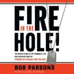 Fire in the Hole!, Bob Parsons