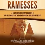 Ramesses A Captivating Guide to Rams..., Captivating History