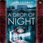 A Drop of Night, Stefan Bachmann