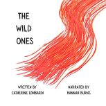 The Wild Ones, Catherine Lombardi