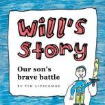 Wills Story, Tim Lipscombe