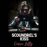 Scoundrels Kiss, Carrie Lofty