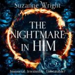 The Nightmare in Him, Suzanne Wright