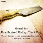 Unauthorised History The Killing, Michael Butt