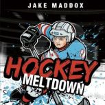 Hockey Meltdown, Jake Maddox