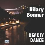 Deadly Dance, Hilary Bonner