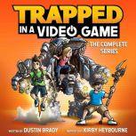 Trapped in a Video Game: The Complete Series, Dustin Brady