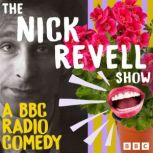 The Nick Revell Show, Nick Revell
