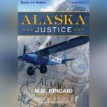 Alaska Justice, M.D. Kincaid