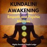 Kundalini Awakening, Empath and Psychic Abilities Guided Meditations to Open Your Third Eye,Develop Intuition,Telepathy,Aura Reading and Clairvoyance. Expand Mind Power Through Chakra Meditation, Highly Sensitive People Lodge