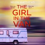 The Girl in the Van, Helen Matthews