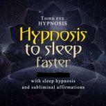 Hypnosis to sleep faster, Third eye hypnosis