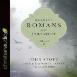 Reading Romans with John Stott, Volume 2, John Stott