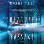 Creatures of Passage, Morowa Yejide