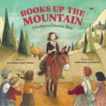 Books Up the Mountain, Caroline Starr Rose