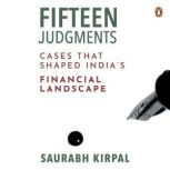 Fifteen Judgements, Saurabh Kirpal