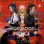 The Nightblood Prince, Molly X. Chang