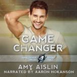 Game Changer, Amy Aislin