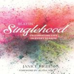 Slayin Singlehood, Janice Rigel