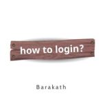How to login?, BARAKATH