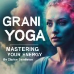 Grani Yoga, Clarice Bendleton