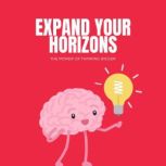 Expand Your Horizons The Power of Th..., J Emanuel