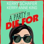 A Party to Die For, Kerry Schafer