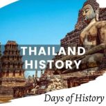 Thailand History, Days of History