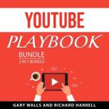 YouTube Playbook Bundle, 2 in 1 bundl..., Gary Walls