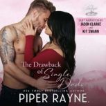 The Drawback of Single Dads, Piper Rayne