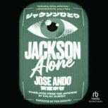 Jackson Alone, Jose Ando