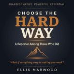 Choose the Hard Way, Ellis Marwood
