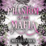 Phantom of the Mafia, Meg Fitzpatrick