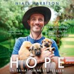 Hope  How Street Dogs Taught Me the ..., Niall Harbison