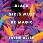 Black Girls Must Be Magic, Jayne Allen