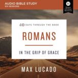 Romans Audio Bible Studies, Max Lucado