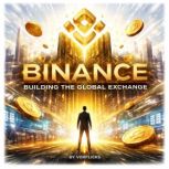 Binance Building the Global Exchange..., David Williams