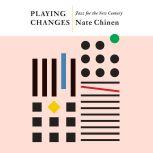 Playing Changes Jazz for the New Century, Nate Chinen