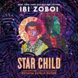 Star Child A Biographical Constellation of Octavia Estelle Butler, Ibi Zoboi