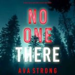 No One There, Ava Strong