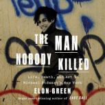 The Man Nobody Killed, Elon Green