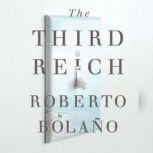The Third Reich, Roberto Bolano