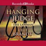The Lawman Hanging Judge, Lyle Brandt